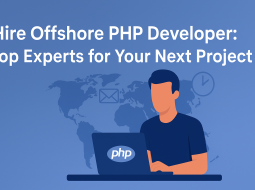 Hire Offshore PHP Developer: Top Experts for Your Next Project